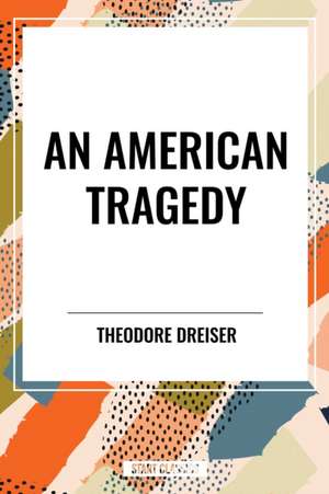 American Tragedy de Theodore Dreiser