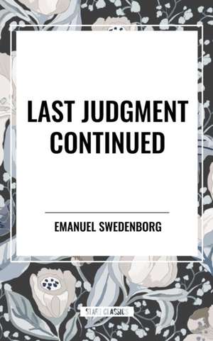 Last Judgment Continued de Emanuel Swedenborg