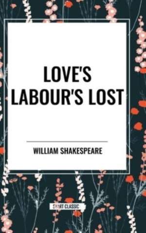 Love's Labour's Lost de William Shakespeare