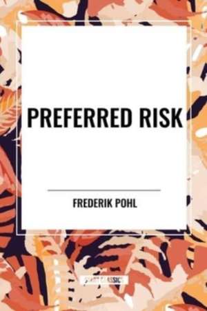 Preferred Risk de Frederik Pohl