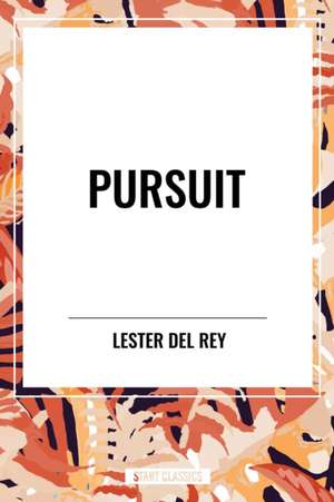 Pursuit de Lester Del Rey