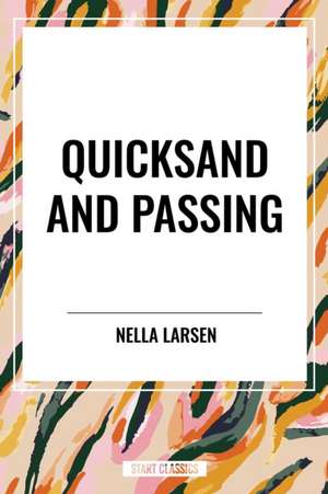 Quicksand and Passing de Nella Larsen