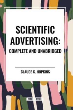 Scientific Advertising de Claude C. Hopkins