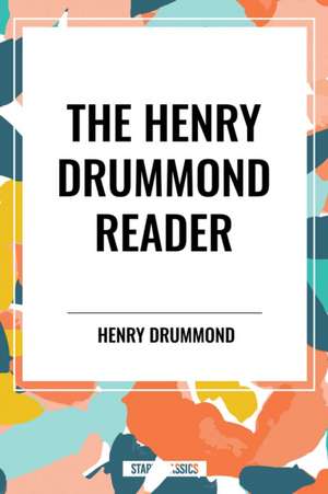 The Henry Drummond Reader de Henry Drummond