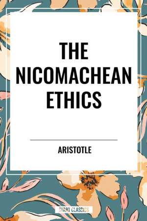 The Nicomachean Ethics de Aristotle