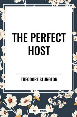 The Perfect Host de Theodore Sturgeon