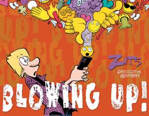 Blowing Up!: The Complete 2024 Zits Collection de Jim Borgman