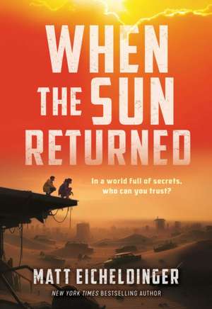 When the Sun Returned de Matthew Eicheldinger