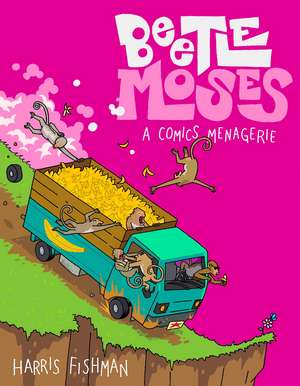 Beetle Moses: A Comics Menagerie de Harris Fishman