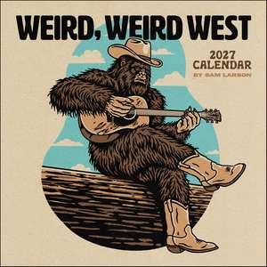 Sam Larson 2027 Wall Calendar: Weird, Weird West de Sam Larson