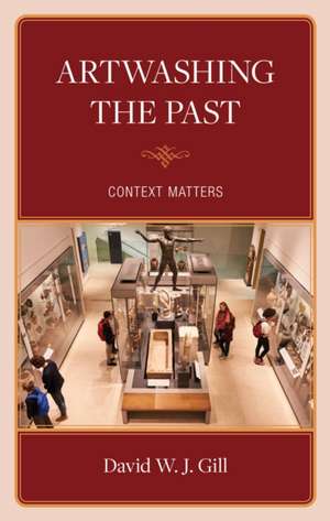 Artwashing the Past de David W J Gill