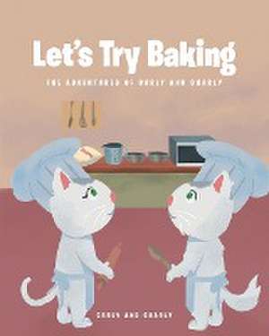 Let's Try Baking de Carly and Charly