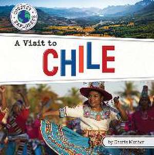 A Visit to Chile de Charis Mather