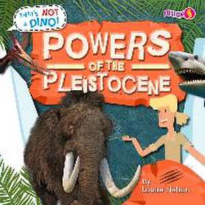 Powers of the Pleistocene de Louise Nelson