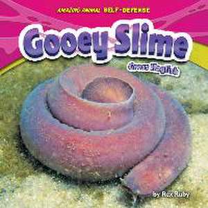 Gooey Slime: Gross Hagfish de Rex Ruby