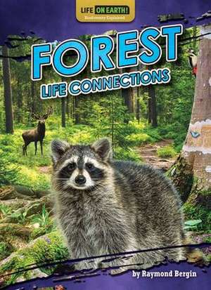 Forest Life Connections de Raymond Bergin