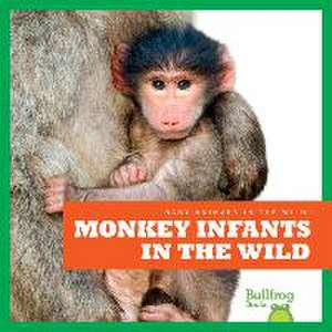 Monkey Infants in the Wild de Marie Brandle