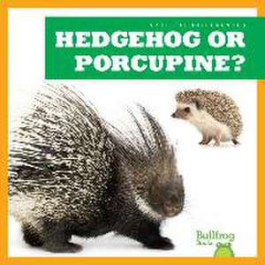 Hedgehog or Porcupine? de Jamie Rice