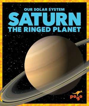 Saturn: The Ringed Planet de Mari C. Schuh