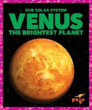 Venus: The Brightest Planet de Mari C. Schuh