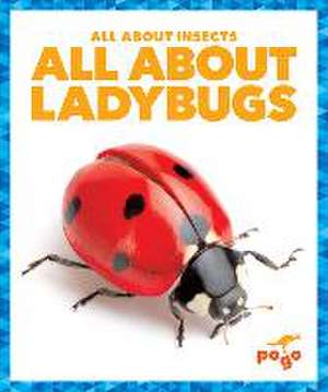 All about Ladybugs de Karen Kenney