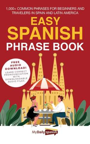 Easy Spanish Phrase Book de My Daily Spanish