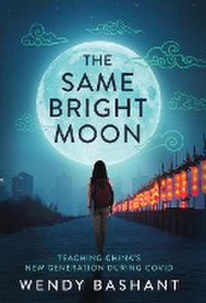 The Same Bright Moon de Wendy Bashant