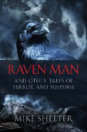 Raven Man de Mike Sheeter