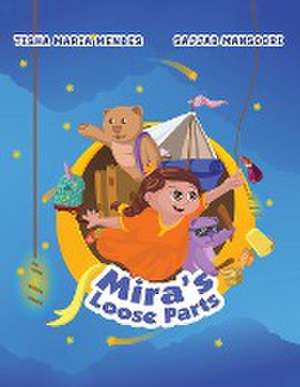 Mira's Loose Parts de Tisha Maria Mendes