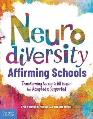 Neurodiversity-Affirming Schools de Emily Kircher-Morris
