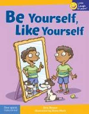 Be Yourself, Like Yourself de Eric Braun