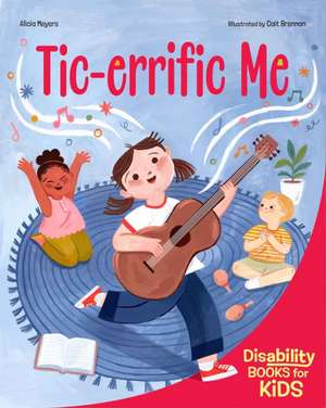 Tic-Errific Me de Alicia Meyers