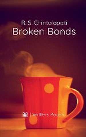Broken Bonds de R. S. Chintalapati