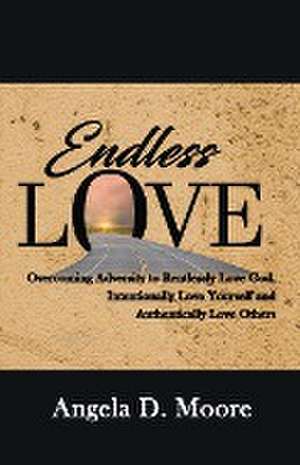 Endless Love de Angela D Moore