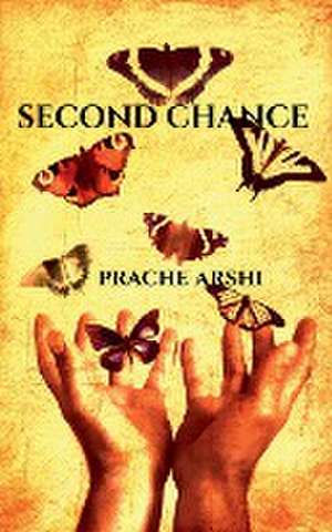 SECOND CHANCE de Prache Arshi