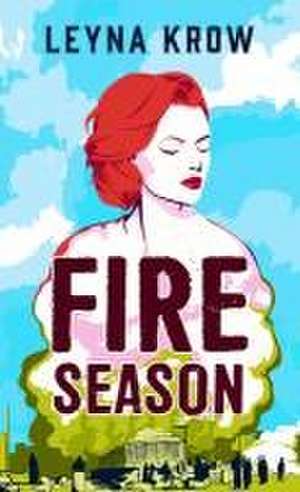 Fire Season de Leyna Krow