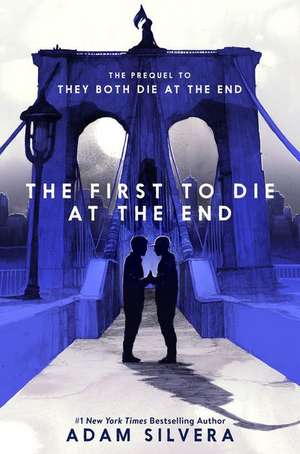 The First to Die at the End de Adam Silvera