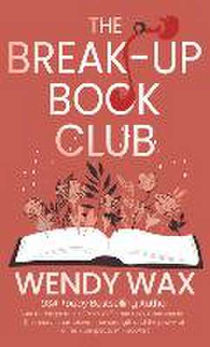 The Break-Up Book Club de Wendy Wax