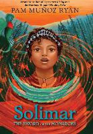 Solimar: The Sword of the Monarchs de Pam Munoz Ryan