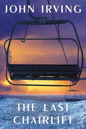 The Last Chairlift de John Irving