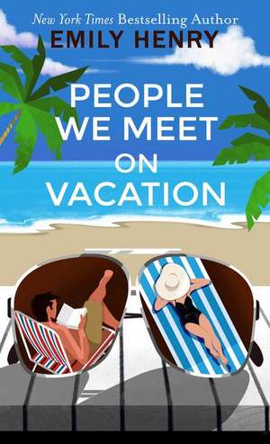 People We Meet on Vacation de Emily Henry