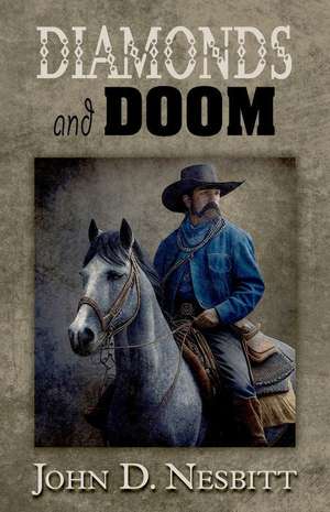 Diamonds and Doom de John Nesbitt