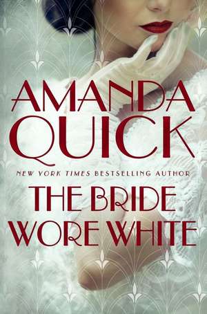 The Bride Wore White de Amanda Quick
