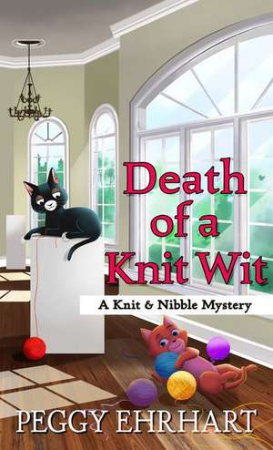 Death of a Knit Wit de Peggy Ehrhart