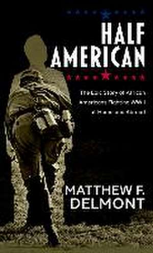 Half American de Mattew F Delmont