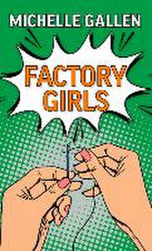 Factory Girls de Michelle Gallen