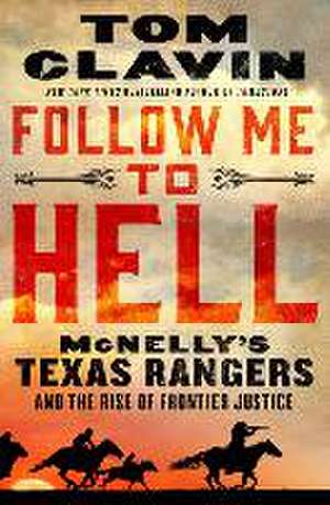 Follow Me to Hell de Tom Clavin