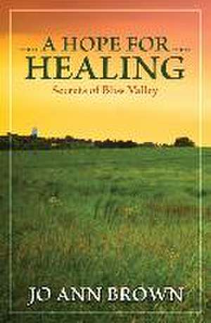 A Hope for Healing de Jo Ann Brown