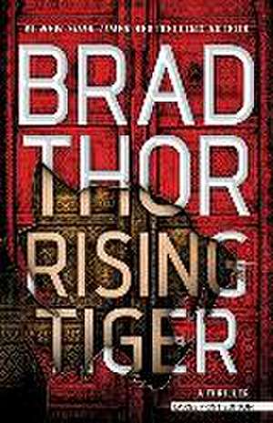 Rising Tiger: A Thriller de Brad Thor