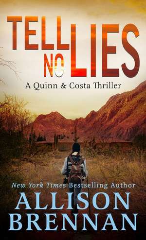 Tell No Lies de Allison Brennan